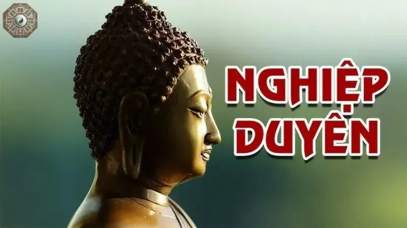 Nghiệp duyên là gì?